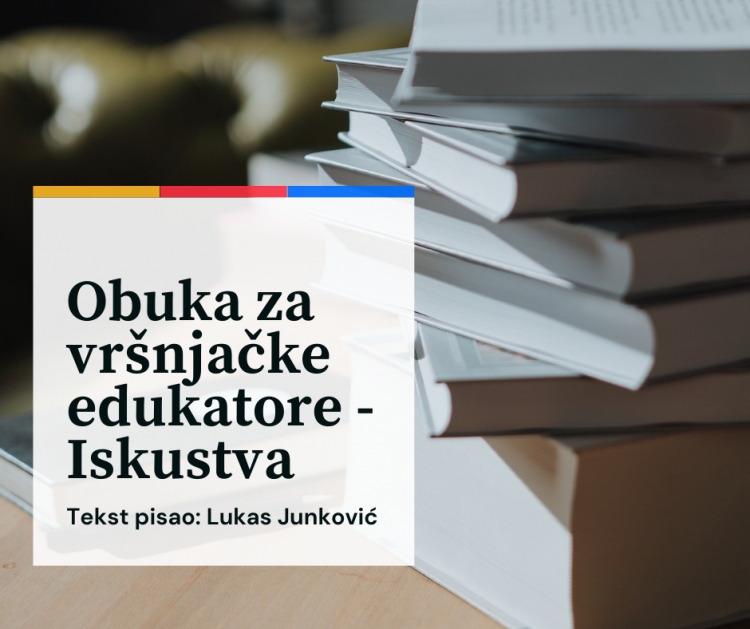 Obuka za vršnjačke edukatore - Iskustva - Lukas Junković, vršnjački edukator