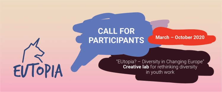 &quot;Eutopia&quot; Diversity in a Changing Europe - Creative lab for Rethinking Diversity in Youth Work